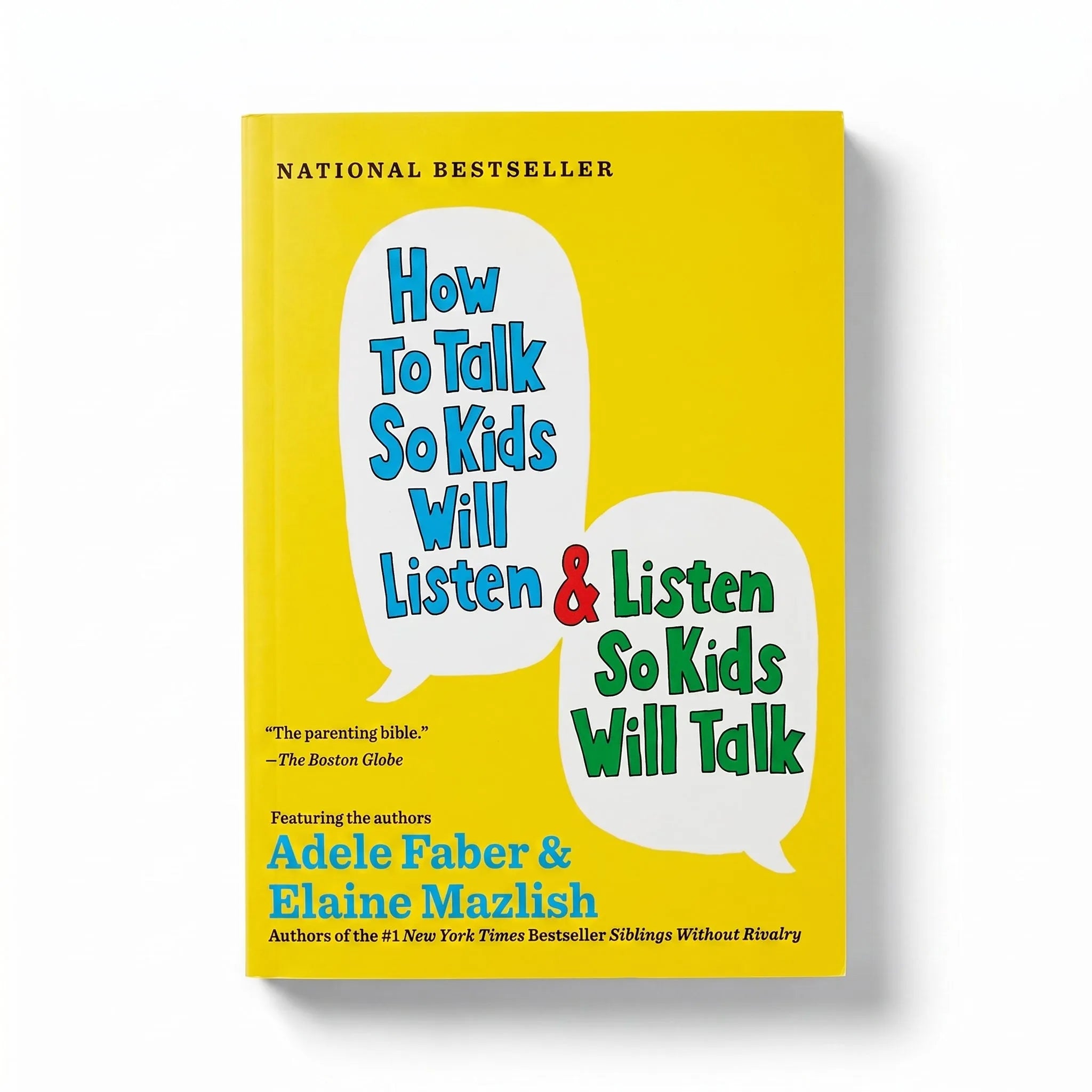 How to Talk So Kids Will Listen & Listen So Kids Will Talk by Adele Faber and Elaine Mazlish – paperback front cover